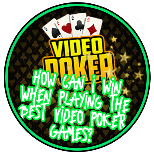 Win When Playing The Best Video Poker Games