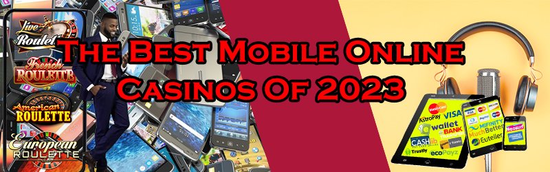 The Best Mobile Online Casinos