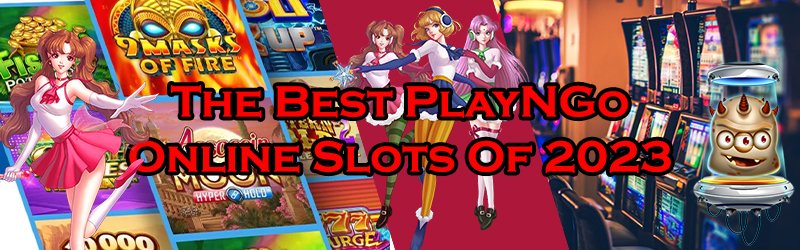 The Best PlayNGo Online Slots