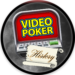 The History Of Video Poker & Video Poker Games