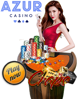 Play Craps Online At Azur Casino