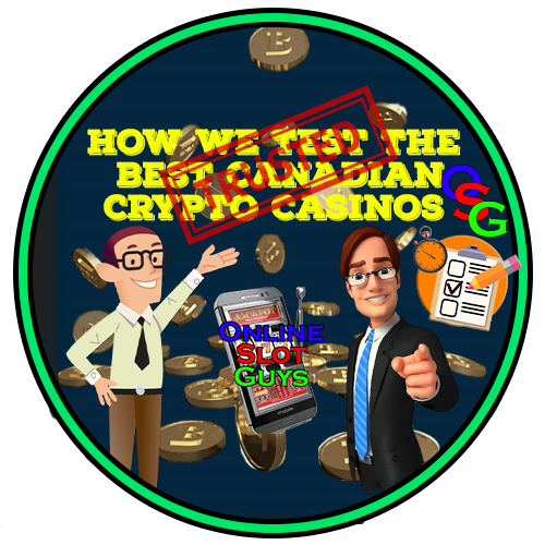 How We Test The Best Canadian Online Crypto Casinos