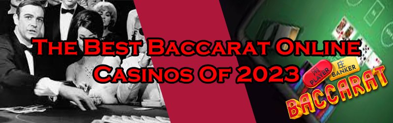 The Best Baccarat Online Casinos