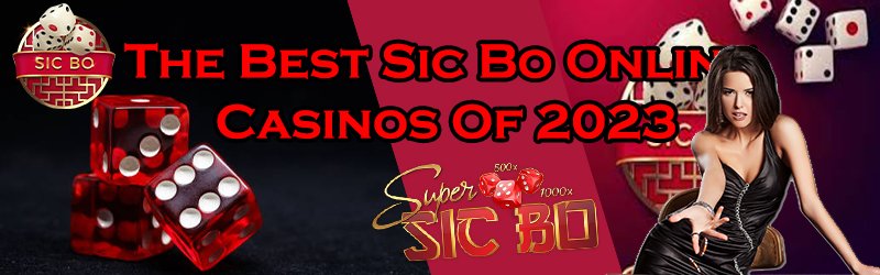 The Best Sic Bo Online Casinos