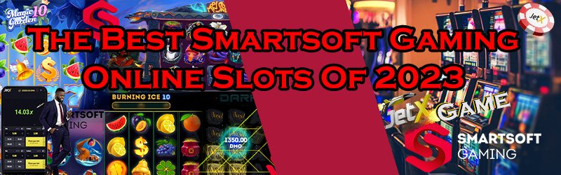 The Best Smartsoft Gaming Online Slots 
