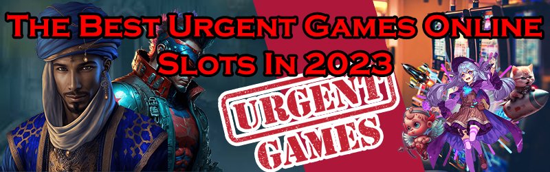 The Best Urgent Games Online Slots