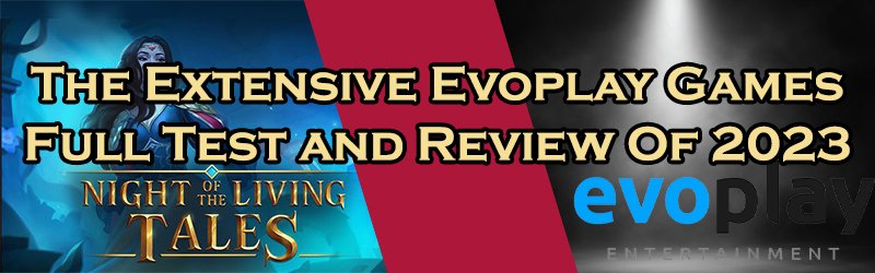The Extensive Evoplay Games Full Test and Review