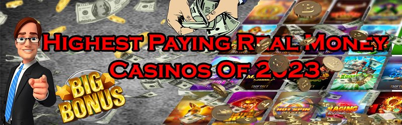 The Highest Paying Real Money Casinos