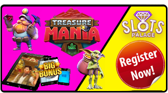 Play The Treasure Mania Slot at Slots Palace Casino