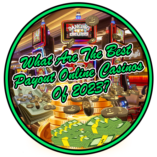 The Best Payout Online Casinos Of 2023