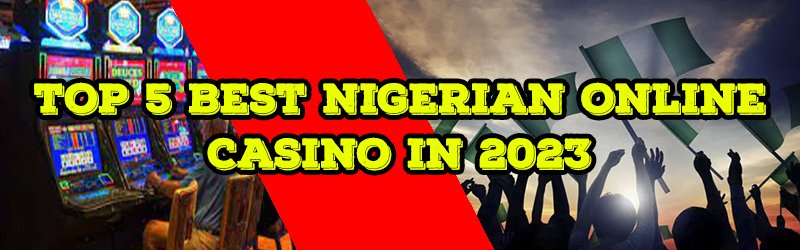 The Best Nigerian Online Casinos