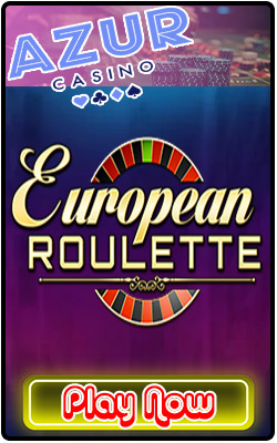 Play European Roulette At Azur Casino